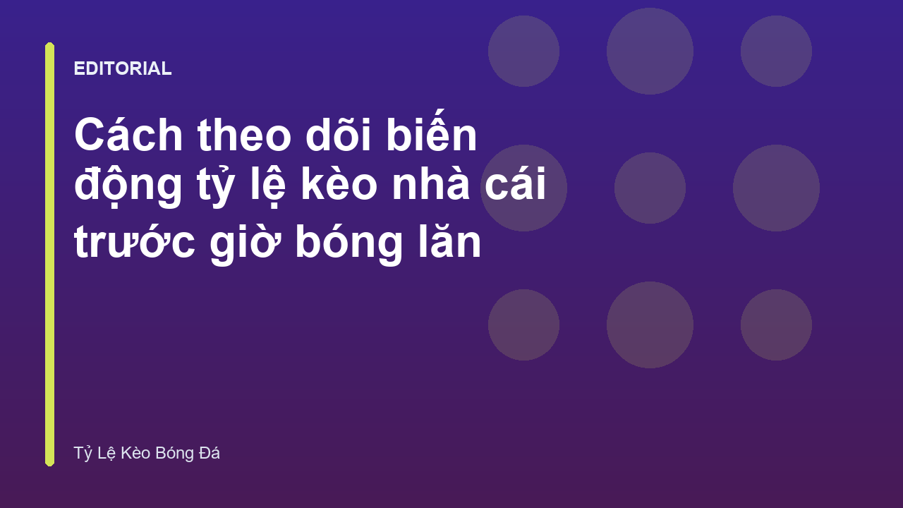 Người hâm mộ theo dõi bảng biến động tỷ lệ kèo nhà cái