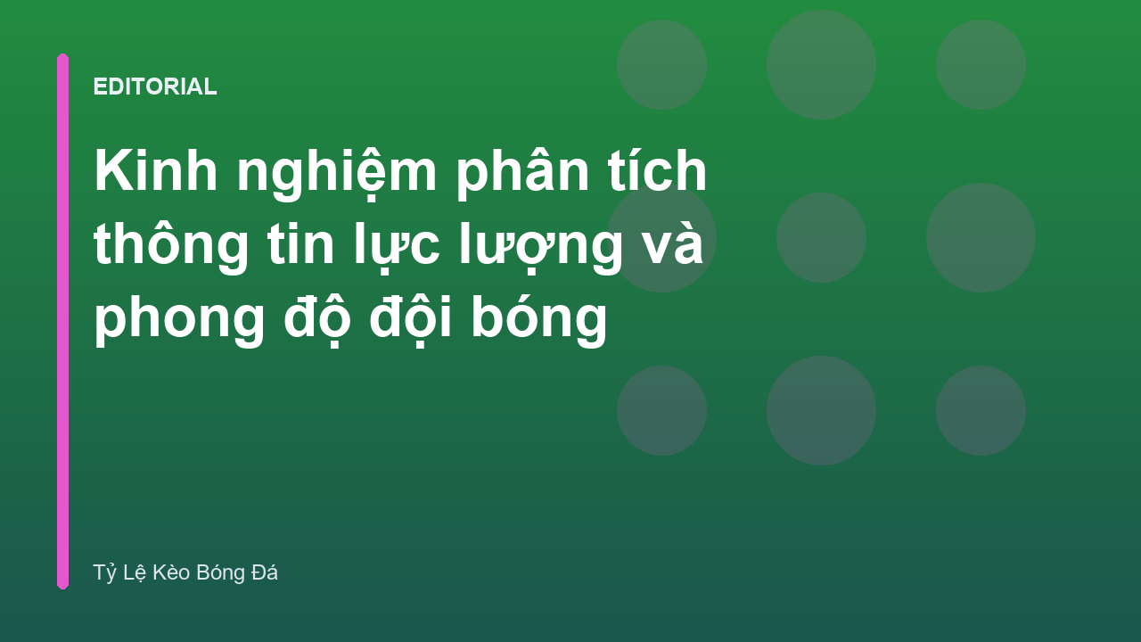 Phân tích phong độ và lực lượng đội bóng